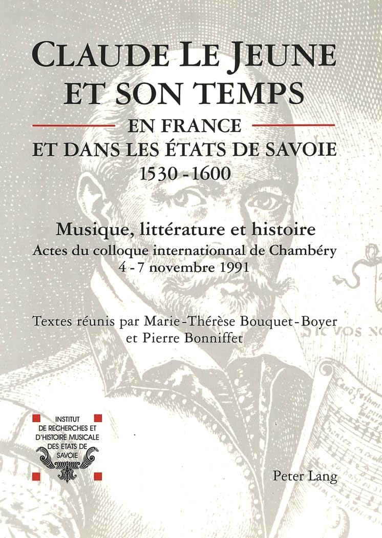 Claude Le Jeune histoire musique 1530-1600 et littérature France Savoie