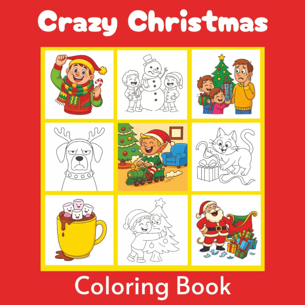 Crazy Christmas Coloring Book: 50 funny holiday scenes to color (Crazy Face Coloring Books)
