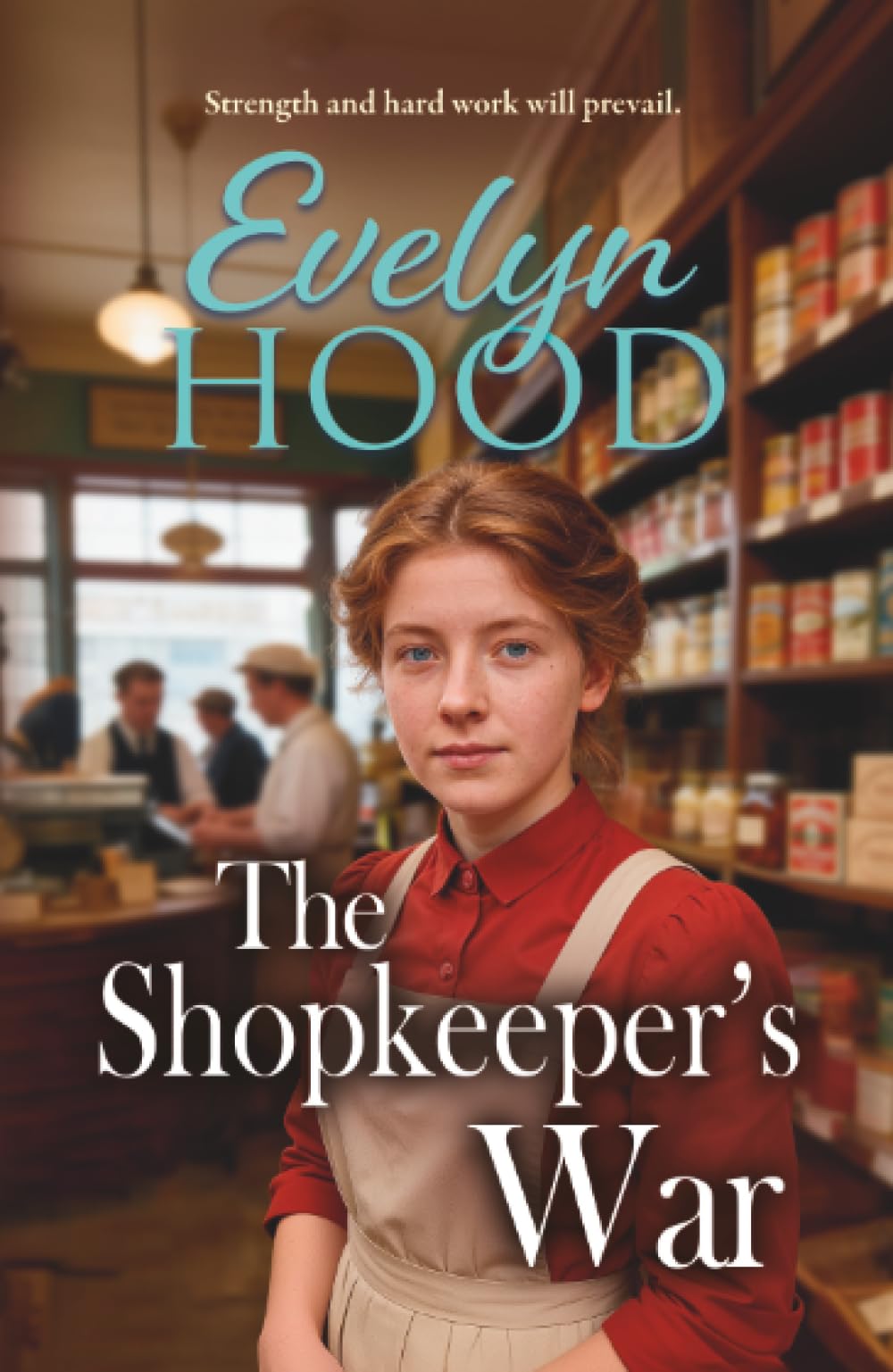 The Shopkeeper's War: A sweeping historical saga of love and survival from Evelyn Hood
