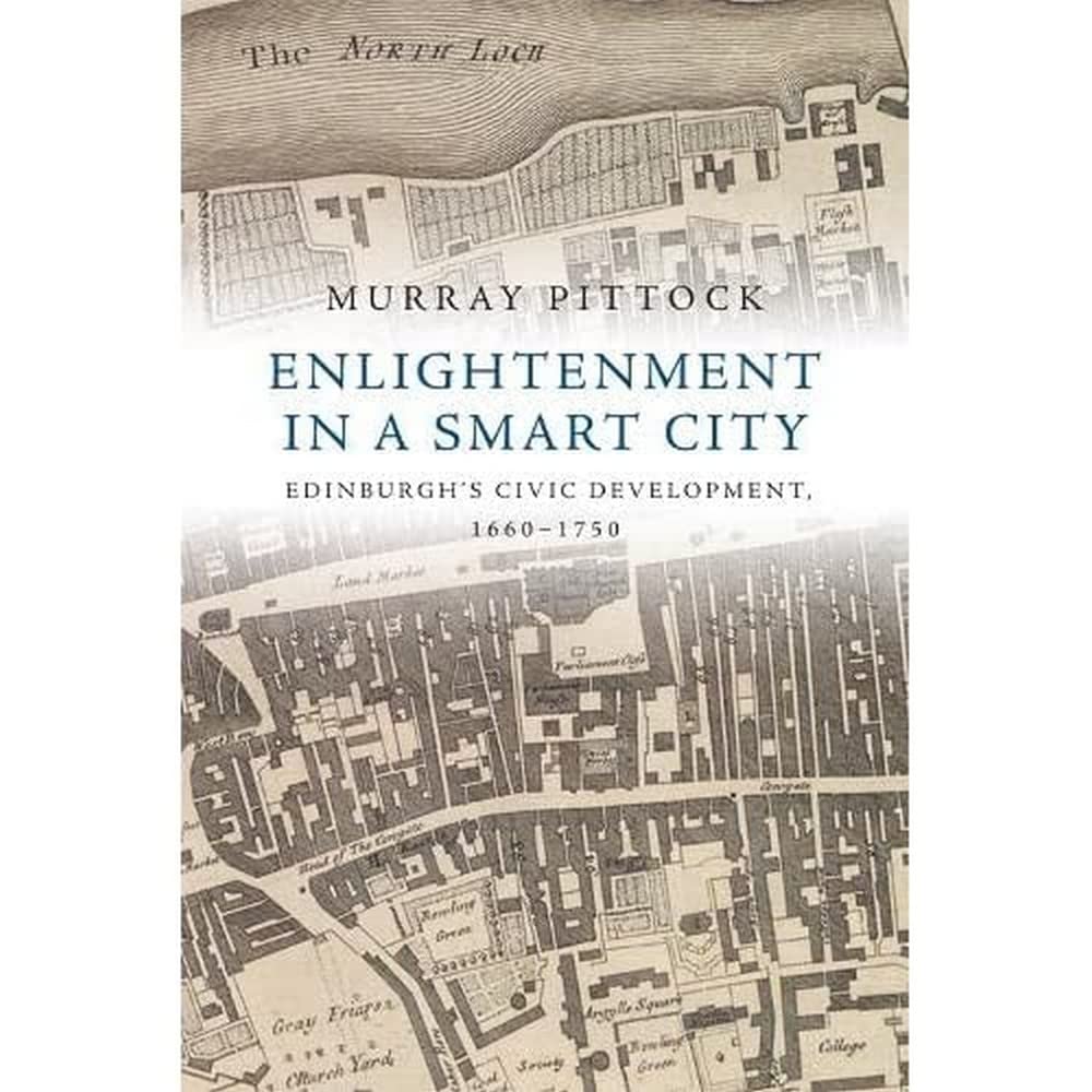 Enlightenment in a Smart City: Edinburgh's Civi. Pittock<|