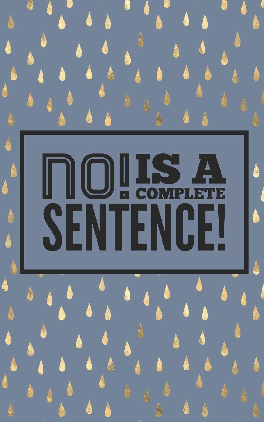 No! Is a complete sentence: Self-guided mindfulness journal of self-reflection, inspiration, self-exploration and gratitude