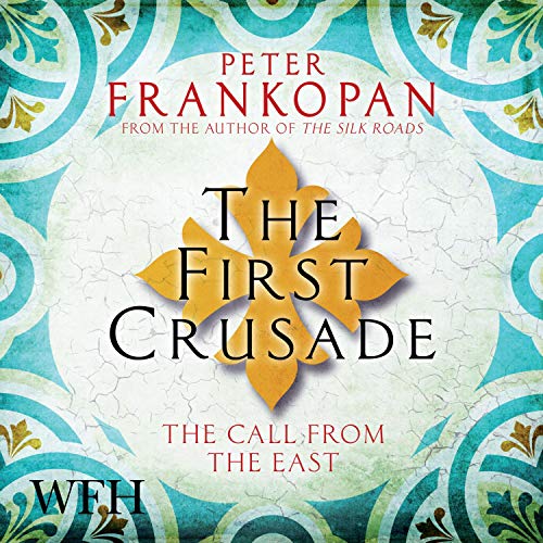 The First Crusade by Peter Frankopan episode artwork