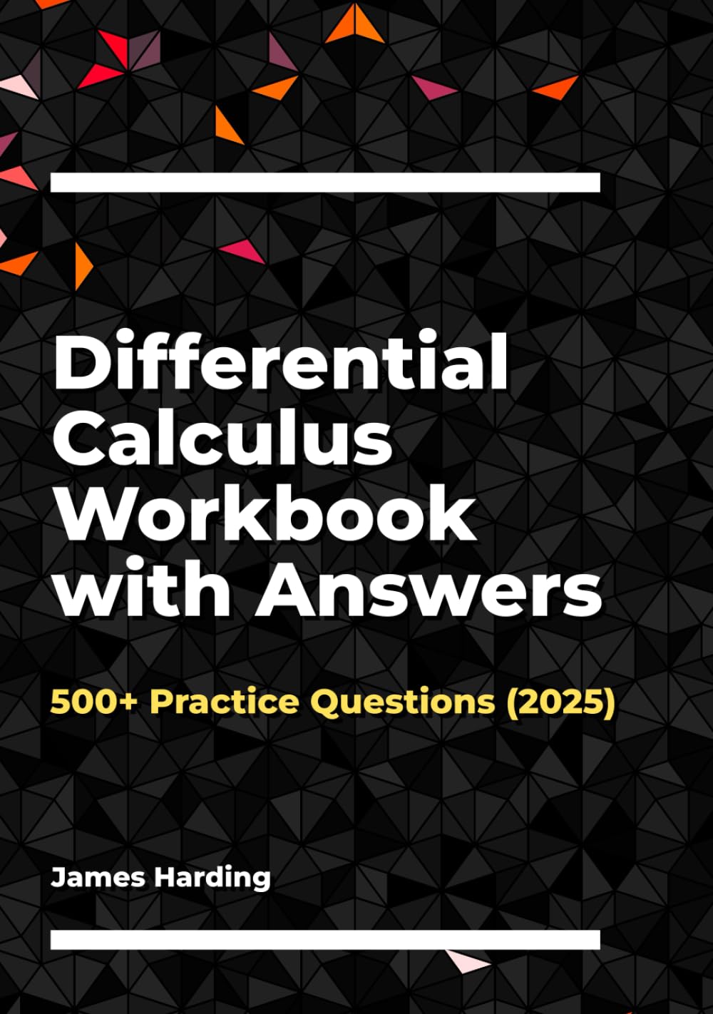 Differential Calculus Workbook with Answers: 500+ Practice Questions (2025)