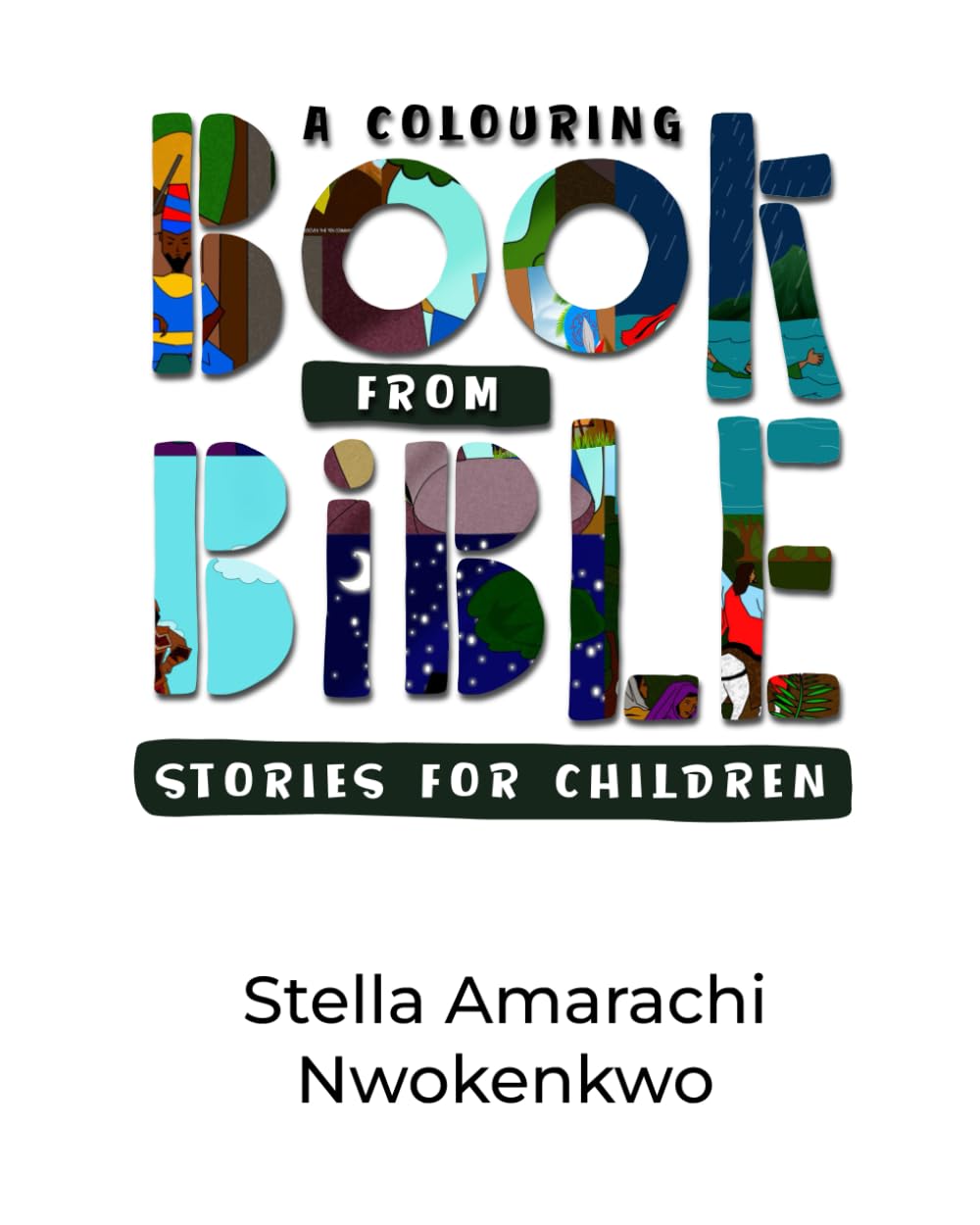 A Colouring Book from Bible Stories For Children (CHILDREN'S BIBLE STORIES)