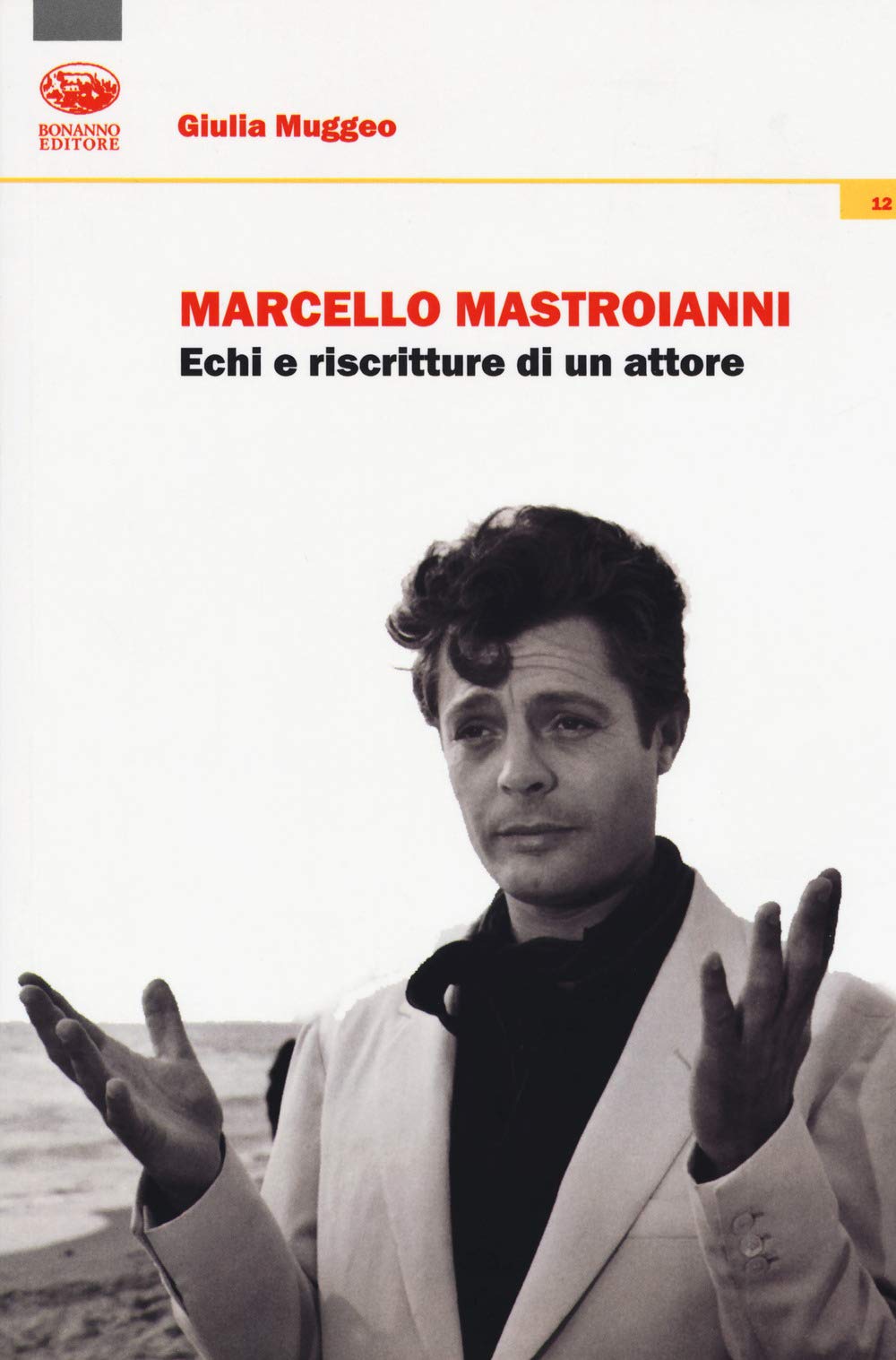 Marcello Mastroianni. Echi E Riscritture Di Un Attore - 4