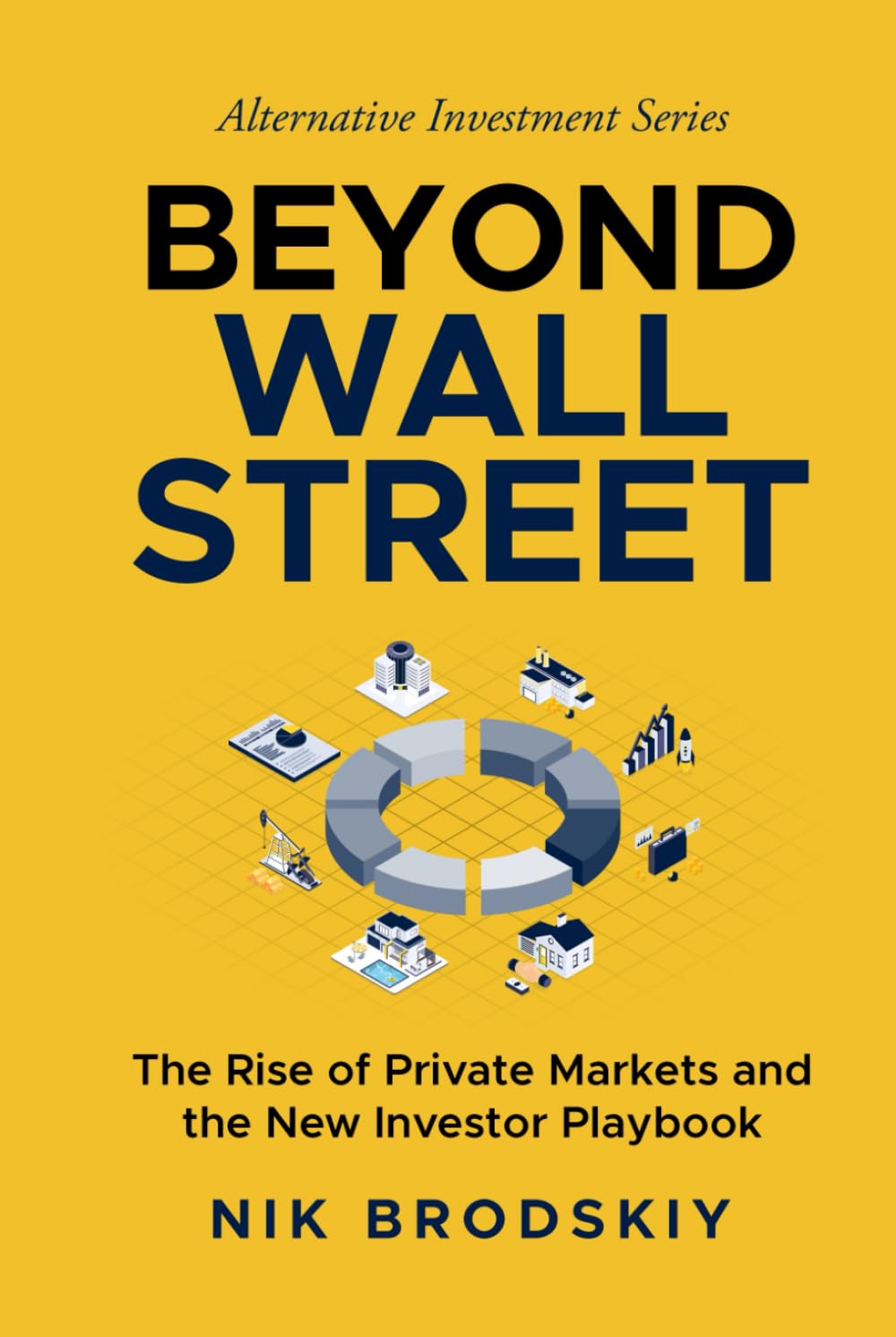 Beyond Wall Street: The Rise of Private Markets and the New Investor Playbook