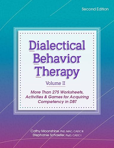 Dialectical Behavior Therapy, Vol 2, Second Edition: More Than 275
