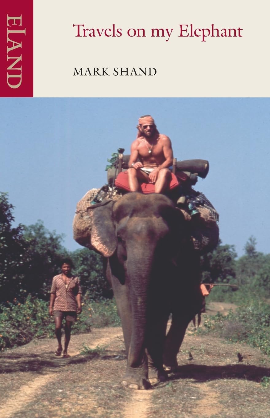 Travels on my Elephant by Mark Shand (Paperback Book)