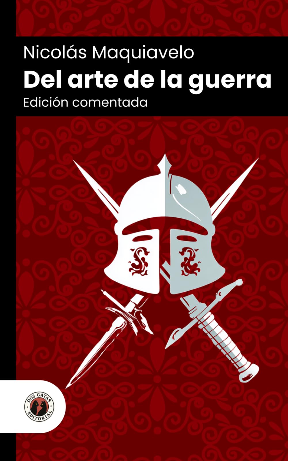 Del arte de la guerra: Edición comentada, con prólogo y biografía del autor (Nueva traducción)