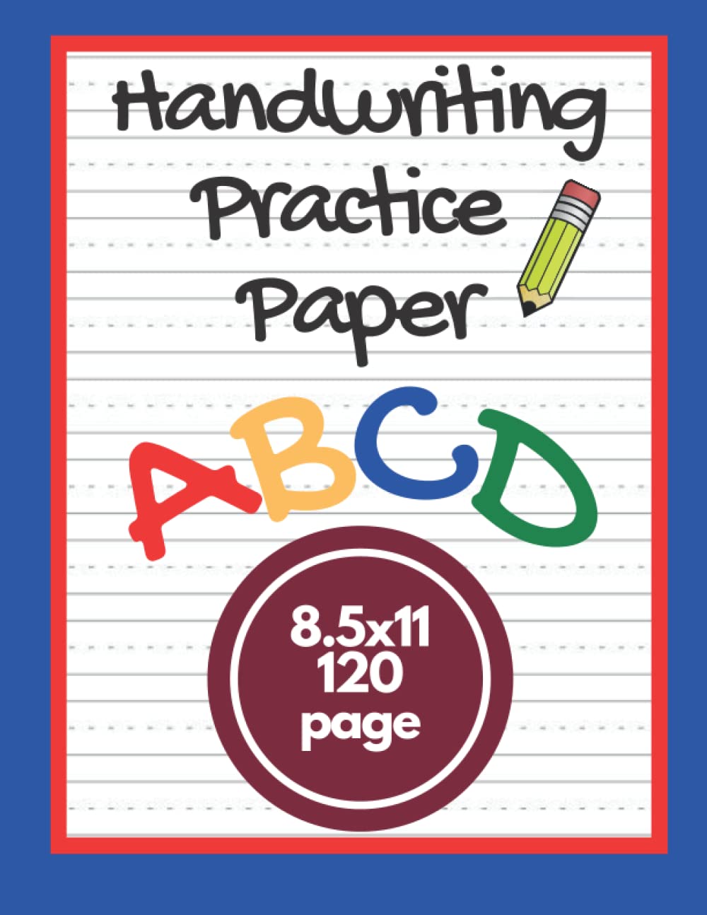 Handwriting Practice Paper: Blank Narrow Lined Handwriting Practice Paper,Notebook with Dotted Lined Sheets for K-3 Students,Small Lines Handwriting ... Practice,handwriting sheets for 3-8 year