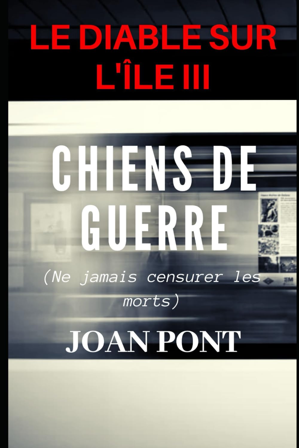 LE DIABLE SUR L'ÎLE III: CHIENS DE GUERRE: 3