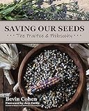 Saving Our Seeds: The Practice & Philosophy