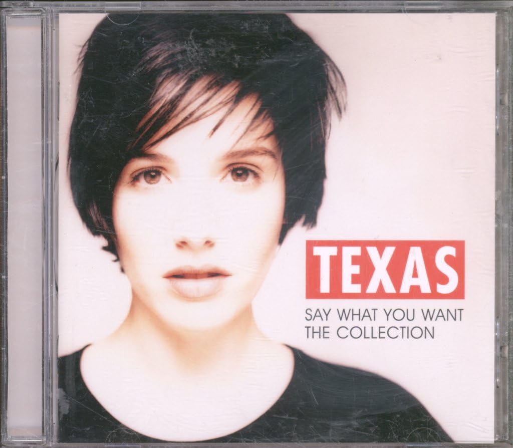 Texas Say What You Want - the Collection CD UK Spectrum Music 2012 SPEC2111