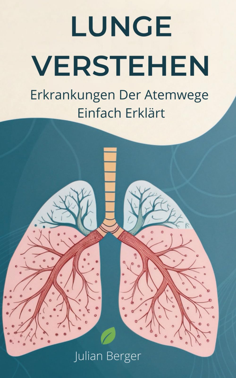 Lunge Verstehen: Erkrankungen Der Atemwege Einfach Erklärt
