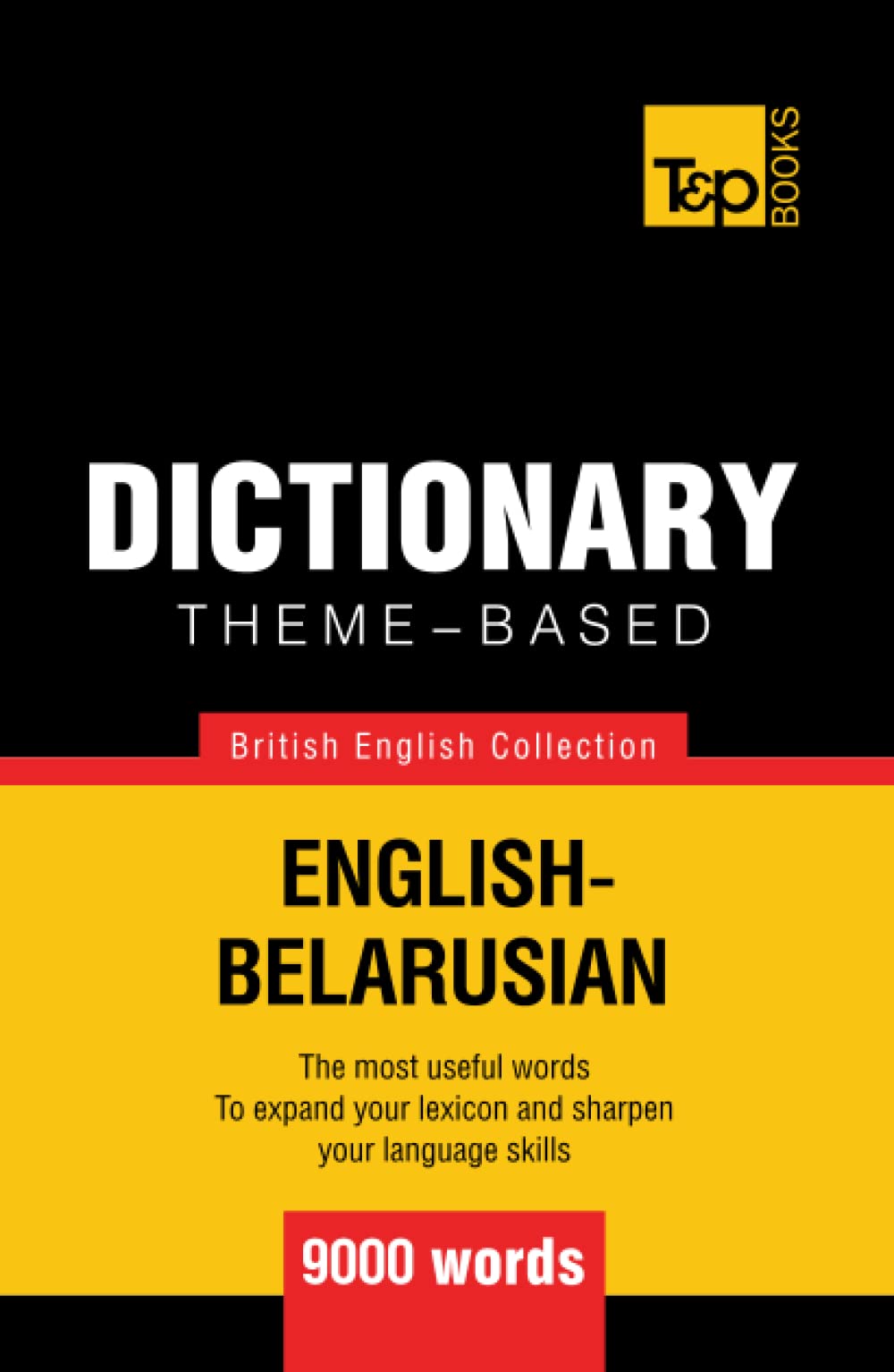 Theme-based dictionary British English-Belarusian - 9000 words