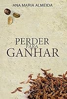 Perder Para Ganhar 8564536641 Book Cover