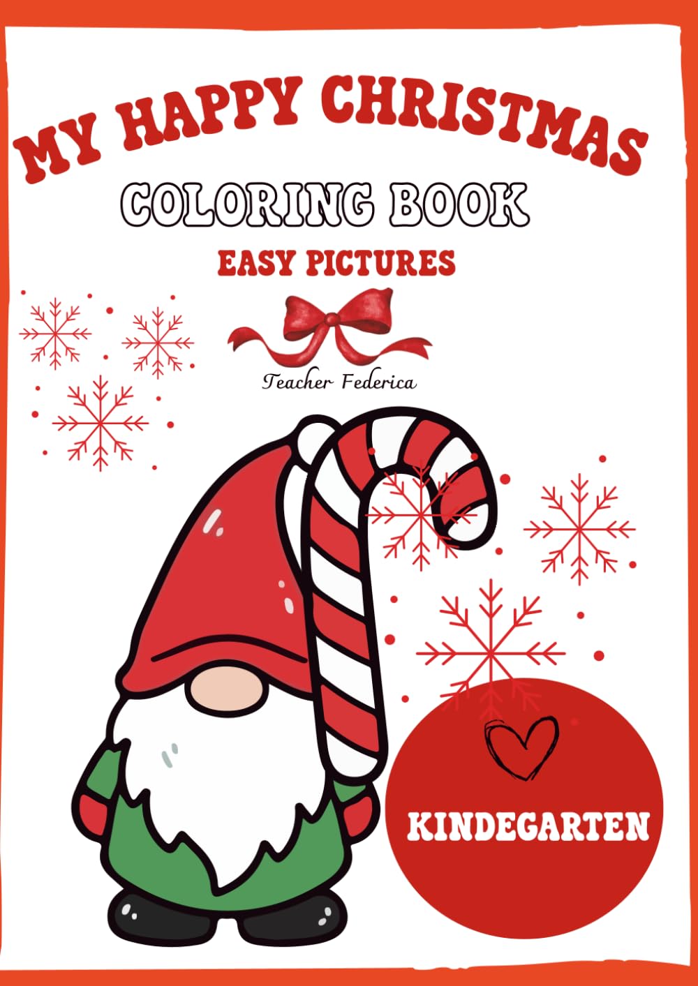 MY HAPPY CHRISTMAS COLORING BOOK: Easy picture