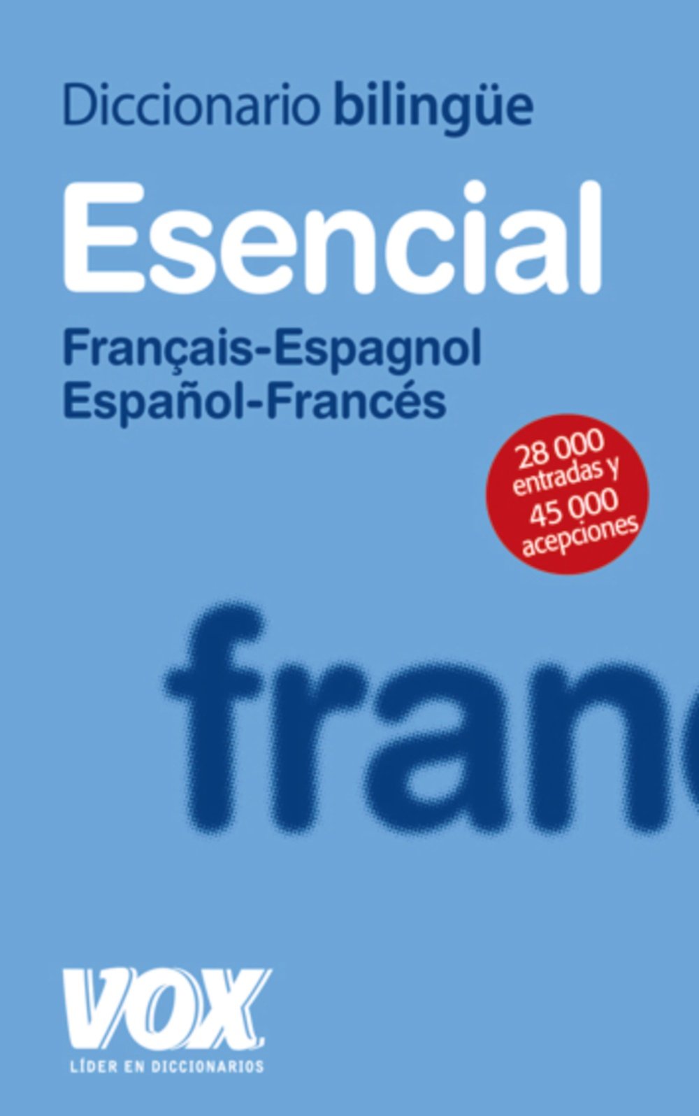 Diccionario Esencial Français-Espagnol / Español-Francés