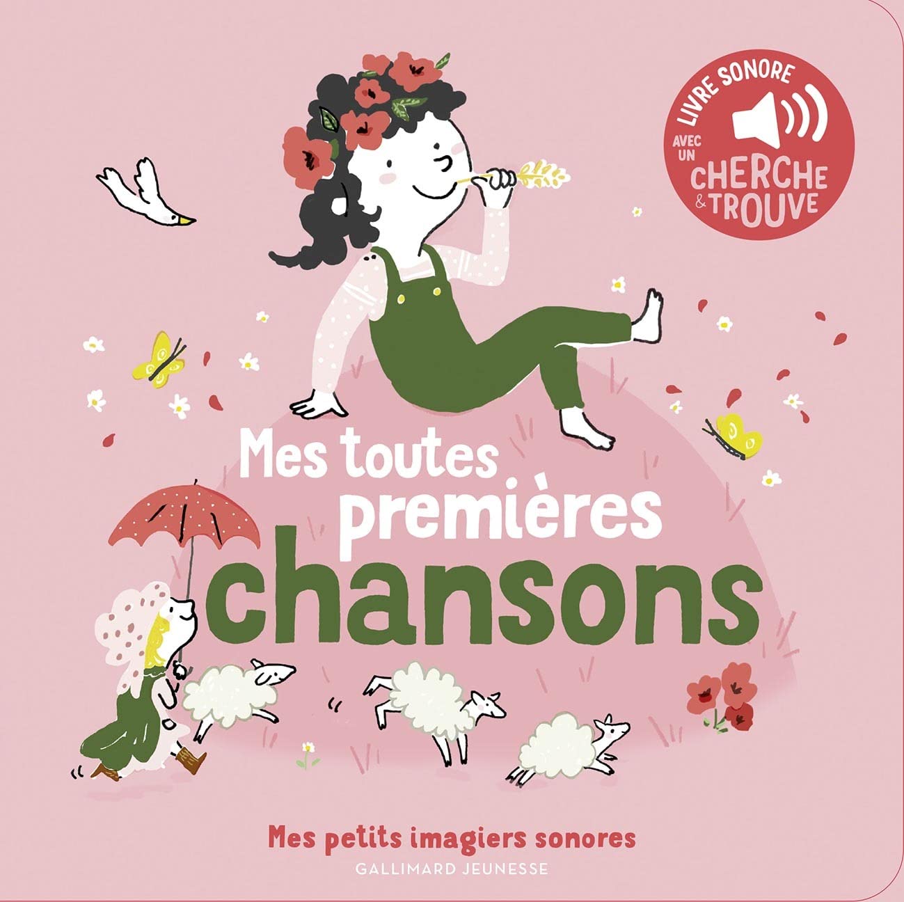 Mes toutes premières chansons: Des sons à écouter, des images à regarder