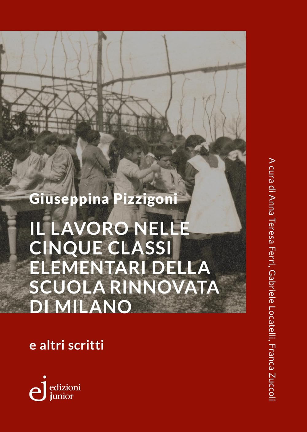 Il Lavoro Nelle Cinque Classi Elementari Della Scuola Rinnovata Di Milano E Altri Scritti - 4