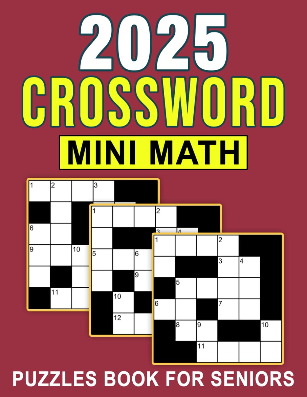 Mini Math Crossword Puzzles Book for Adults 2025: Compact and Challenging Math Crosswords for Any Skill Level