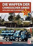 Die Waffen der Chinesischen Armee: Artillerie und Flugabwehr