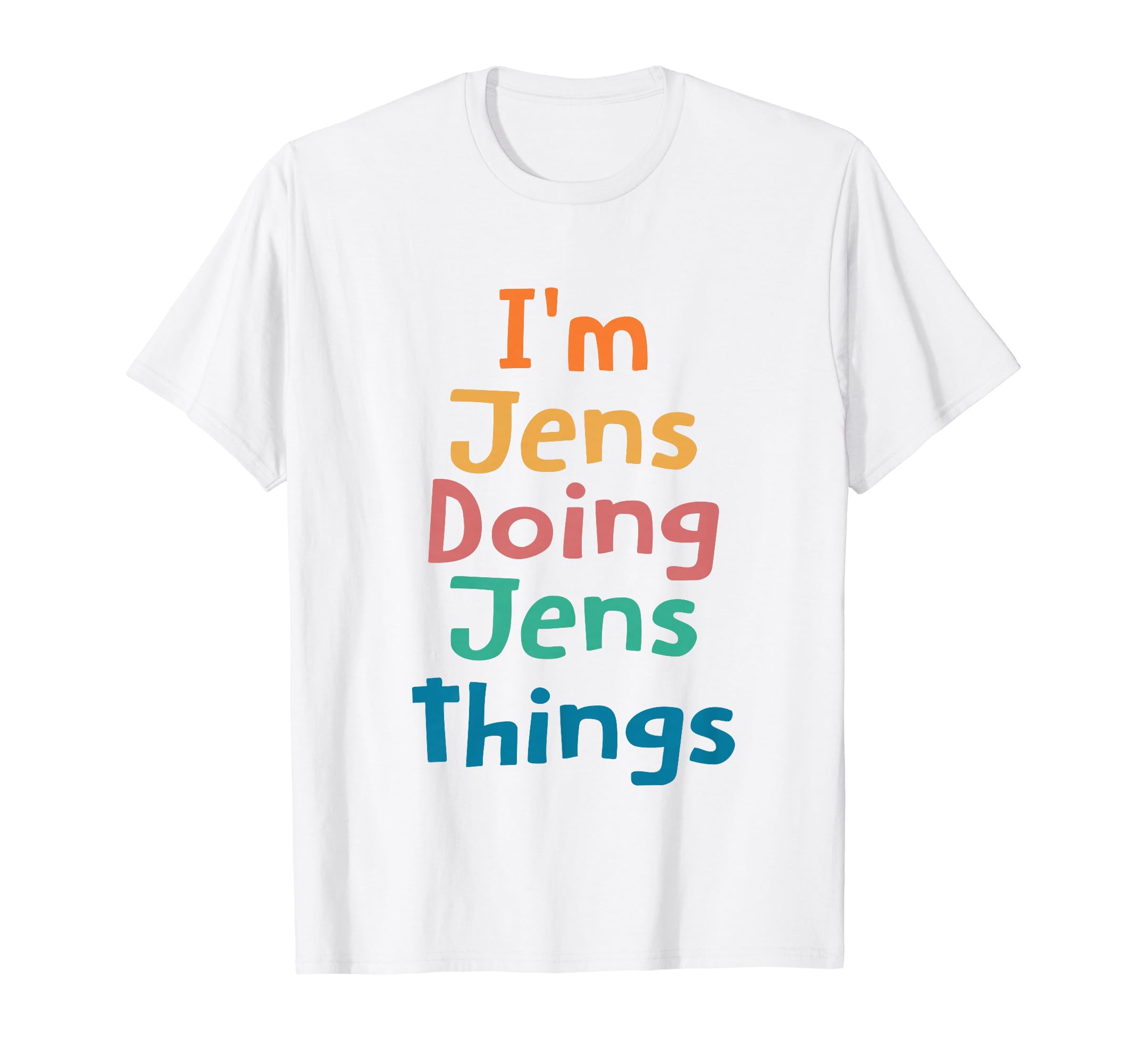 Doing Jens Things Name Jens Personalized Funny Shirt T-Shirt