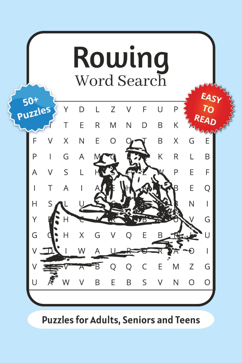 Rowing Word Search Puzzle Book: Word Search with Easy to Read Print about Rowing Terms, Equipment and More | 6x9 inches, 110 pages | 50+ Puzzles … Gift for Vacations, Holidays and Relaxation
