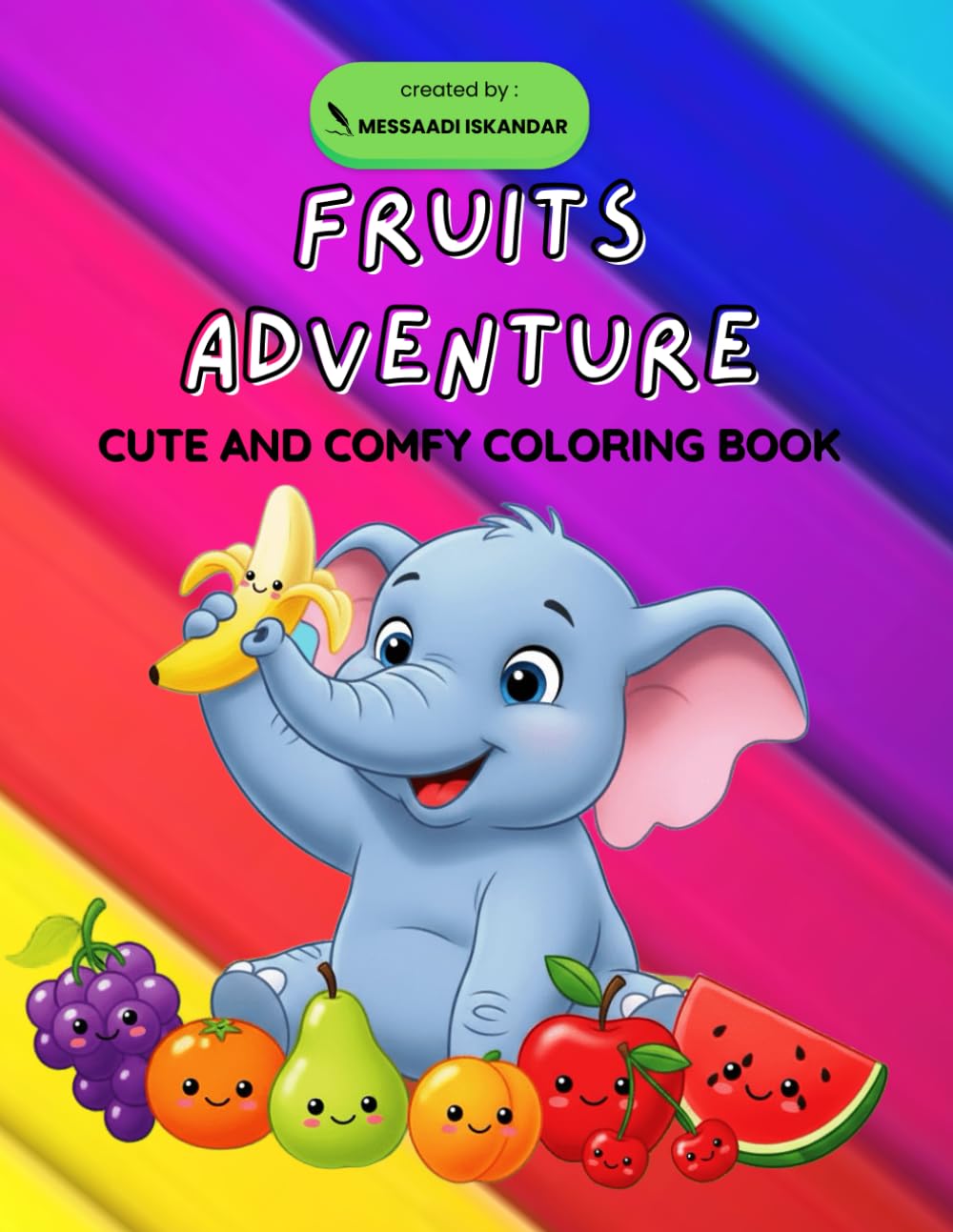 Fruits Adventure: Cute and Comfy Coloring Book.