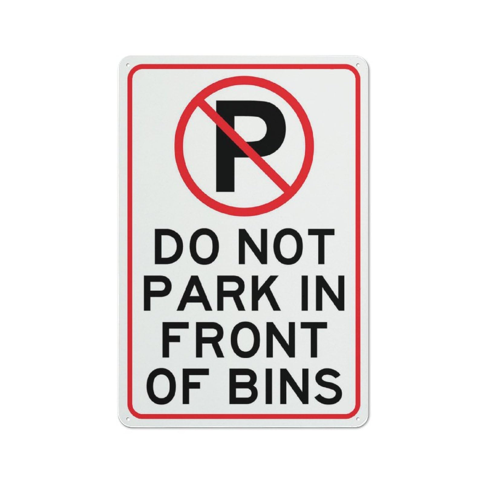 Do Not Park In Front Of Bins Sign Signs Outdoor, Uv Printed Aluminum 12 X 8 In, Weatherproof And Security Signs For Home Or Business