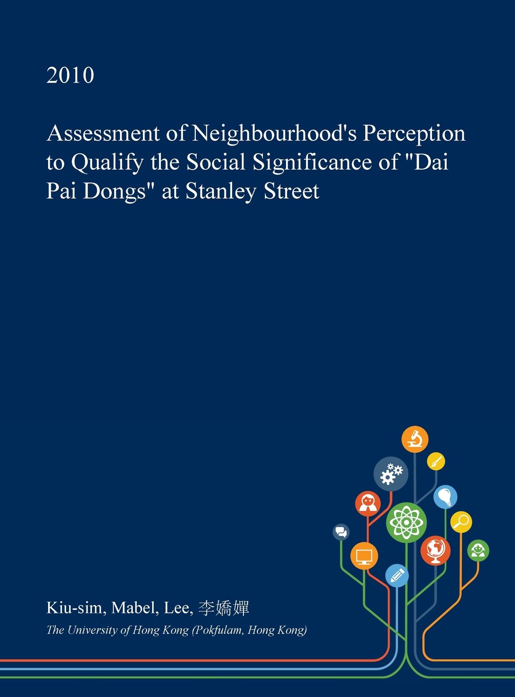 Assessment of Neighbourhood's Perception to Qualify the Social Significance of Dai Pai Dongs at Stanley Street
