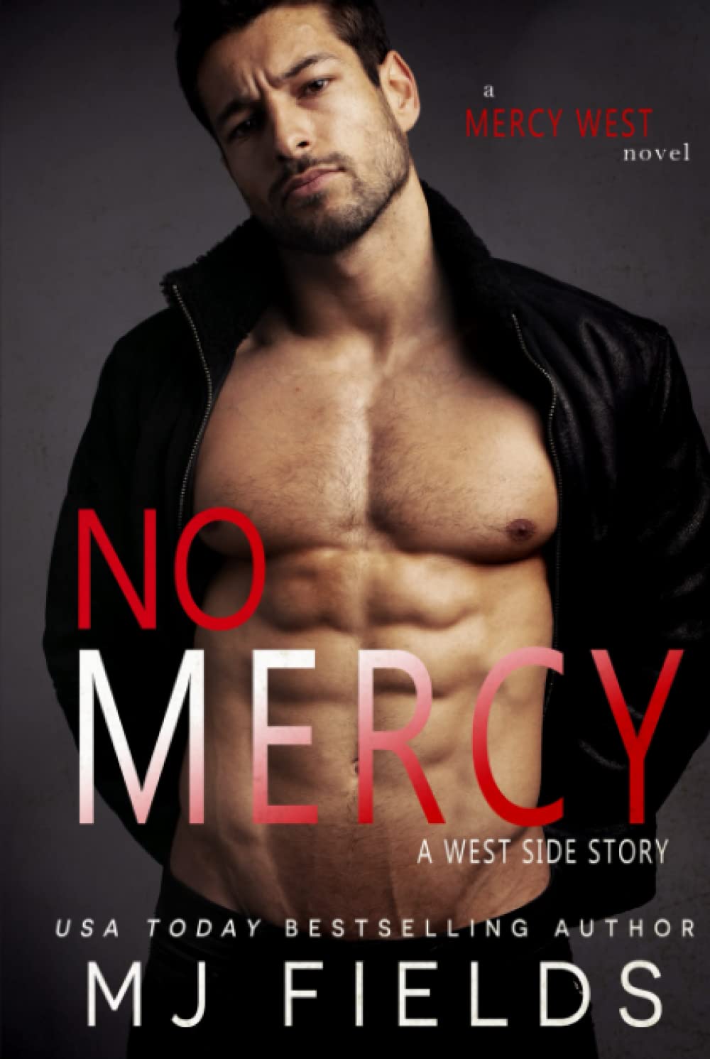 No Mercy: A West Side Story (The West Side series)