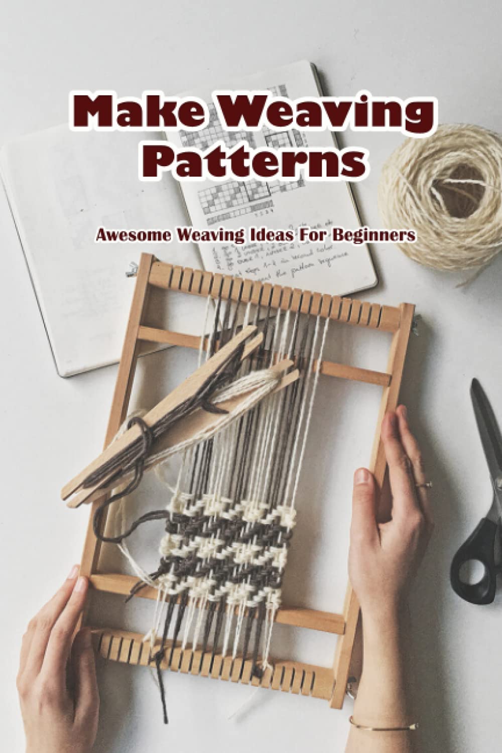 Buy How To Make Weaving Patterns Awesome Weaving Ideas For Beginners