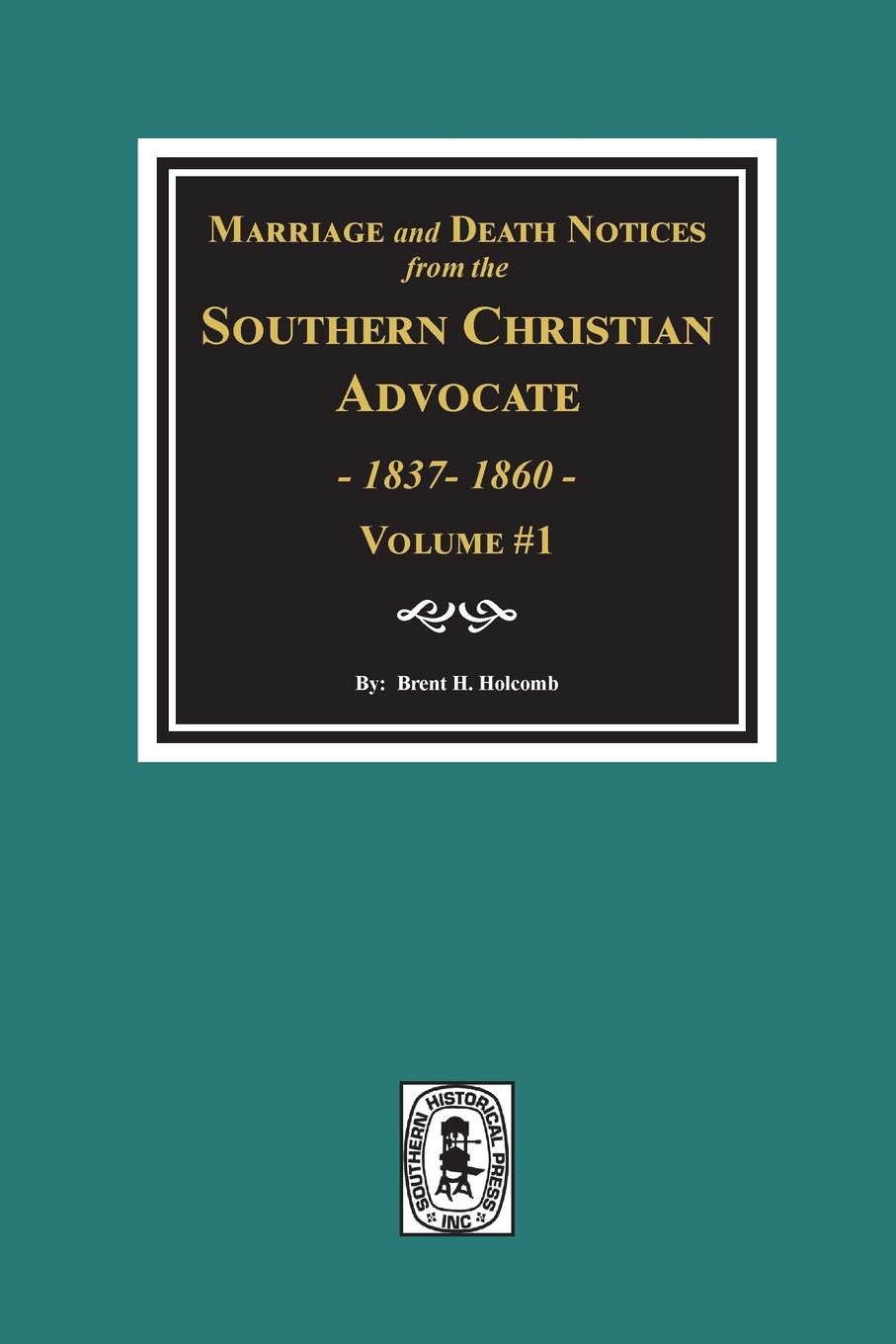 Marriage and Death Notices from the Southern Christian Advocate 1837 to 1860