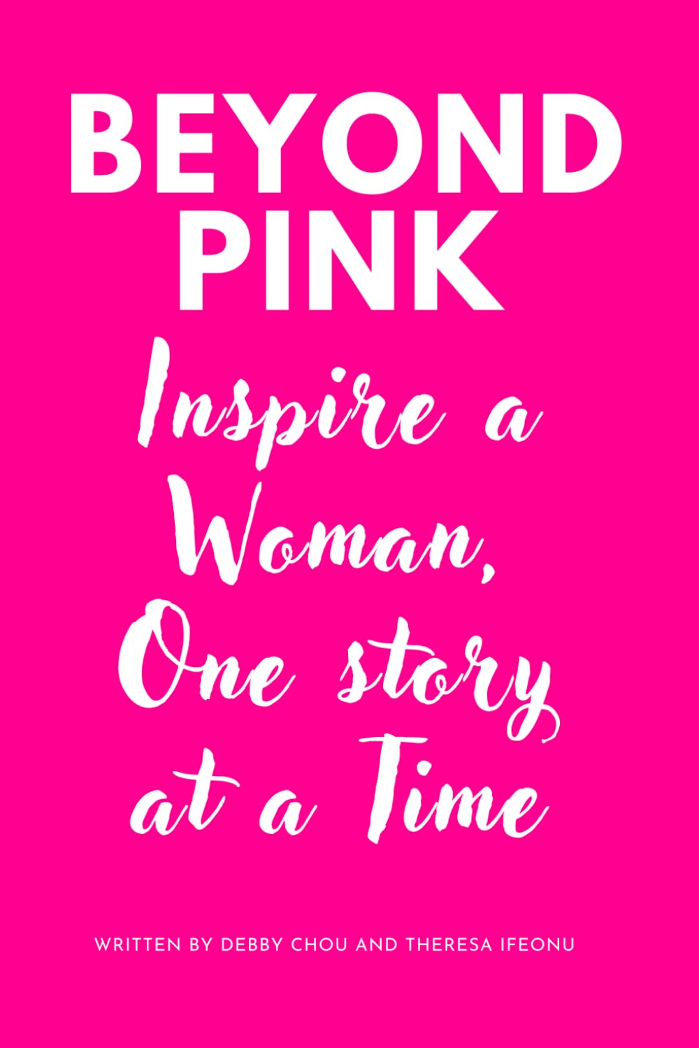 Beyond Pink - Inspire A Woman One Story At A Time