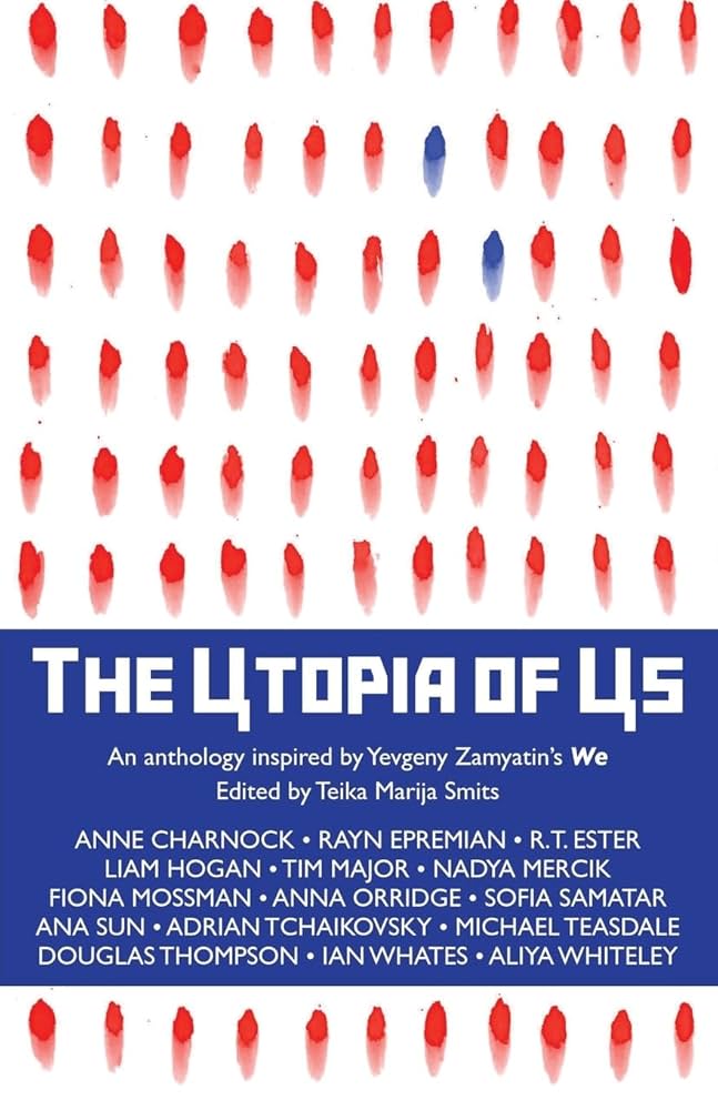 Image for The Utopia of Us : An anthology inspired by Yevgeny Zamyatin's We