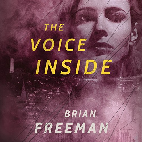 The Voice Inside by Brian Freeman | Audiobook The Voice Inside by Brian Freeman | Audiobook