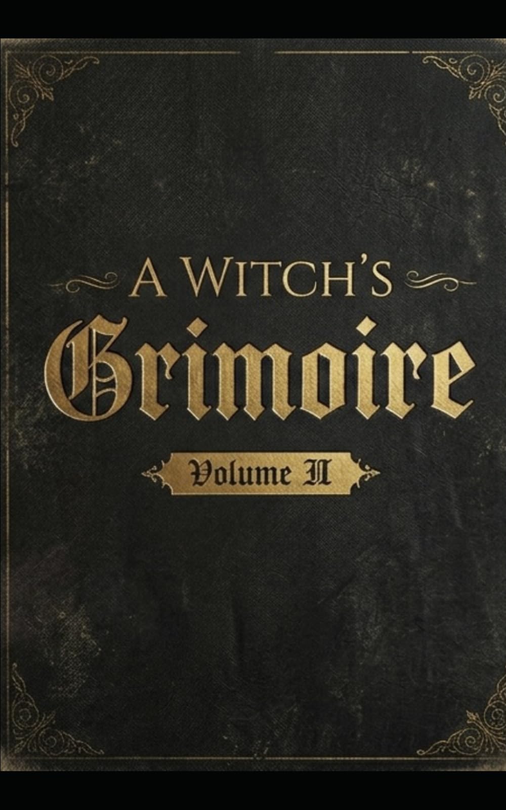 A Witch’s Grimoire: Vol 2