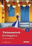 Einstiegskurs Vietnamesisch: für Kurzentschlossene / Buch mit Audios online