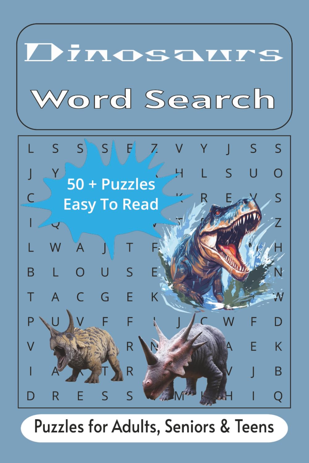 Dinosaurs Word Search Puzzle Book: Word Searches with Easy to Read Print about Dinosaurs, Prehistoric Animals, Jurassic and more | 6x9 inches, 110 ... for Vacations, Holidays and Free Times.