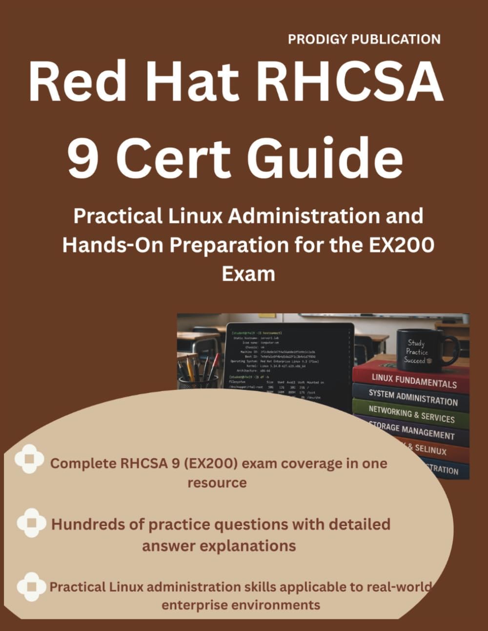 Red Hat RHCSA 9 Cert Guide: Practical Linux Administration and Hands-On Preparation for the EX200 Exam