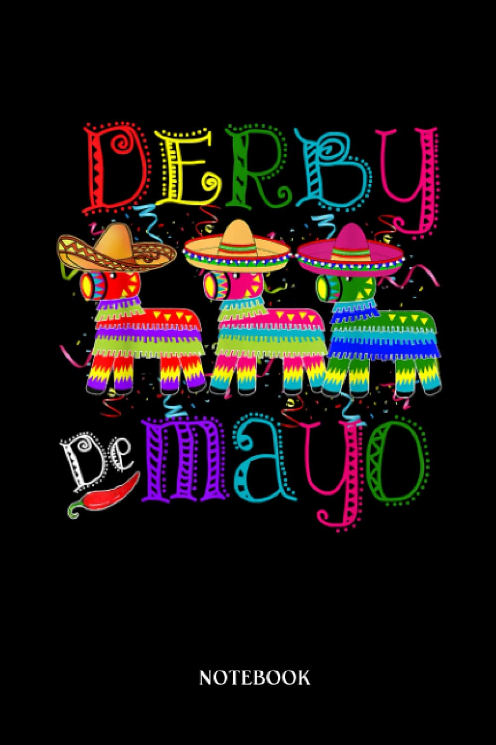 Horse Notebook: Cinco De Derby Kentucky Horse Race Funny Mexican | Cute Baby Horses Blank Lined Notebook: 120 Pages 6x9" | Horses Workbook For Teens Kids Students Girls