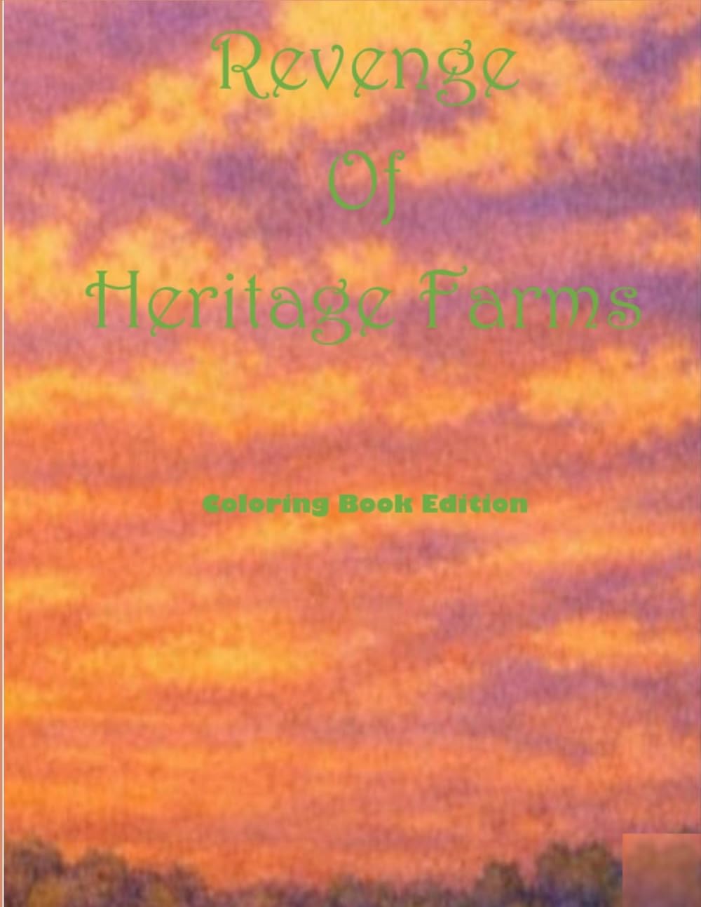 Revenge of Heritage Farms (Children's stories to coloring books)