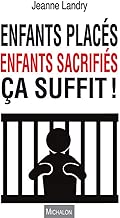 Download Enfants placés, enfants sacrifiés, ça suffit ! PDF