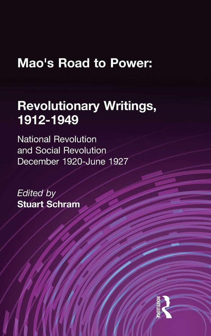 Mao's Road to Power: Revolutionary Writings, 1912-49: v. 2: National Revolution and Social Revolution, Dec.1920-June 1927: Revolutionary Writings,