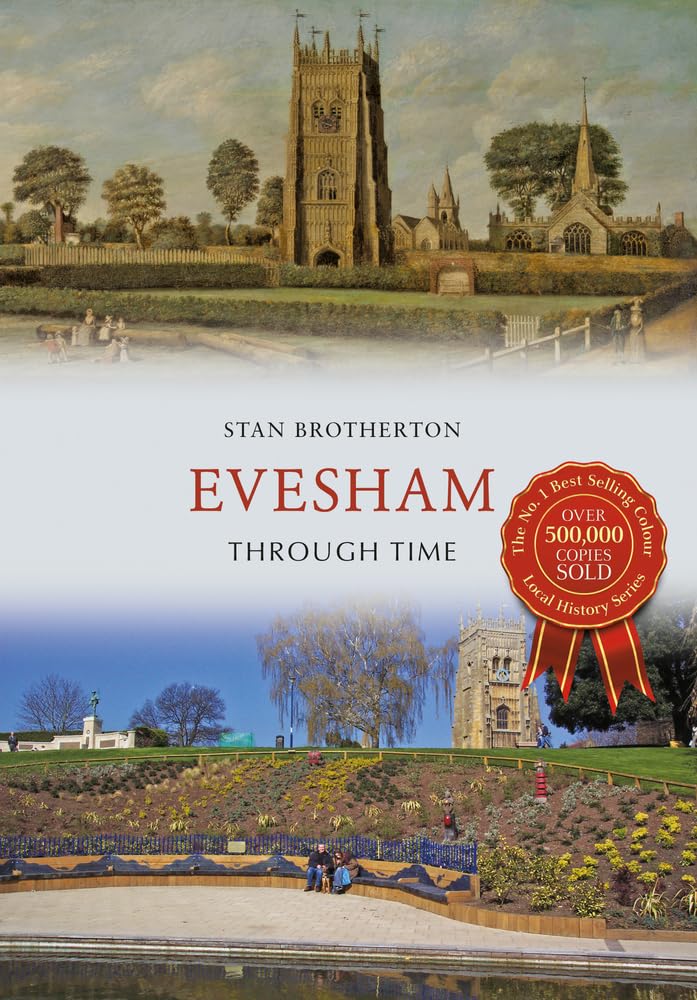 Evesham Through Time by Stan Brotherton - 9781445658179