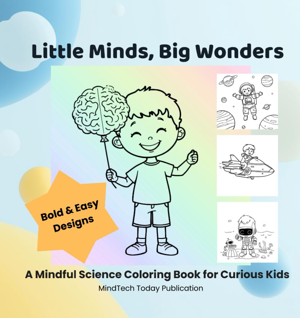 Little Minds, Big Wonders: A Mindful Science Coloring Book for Curious Kids