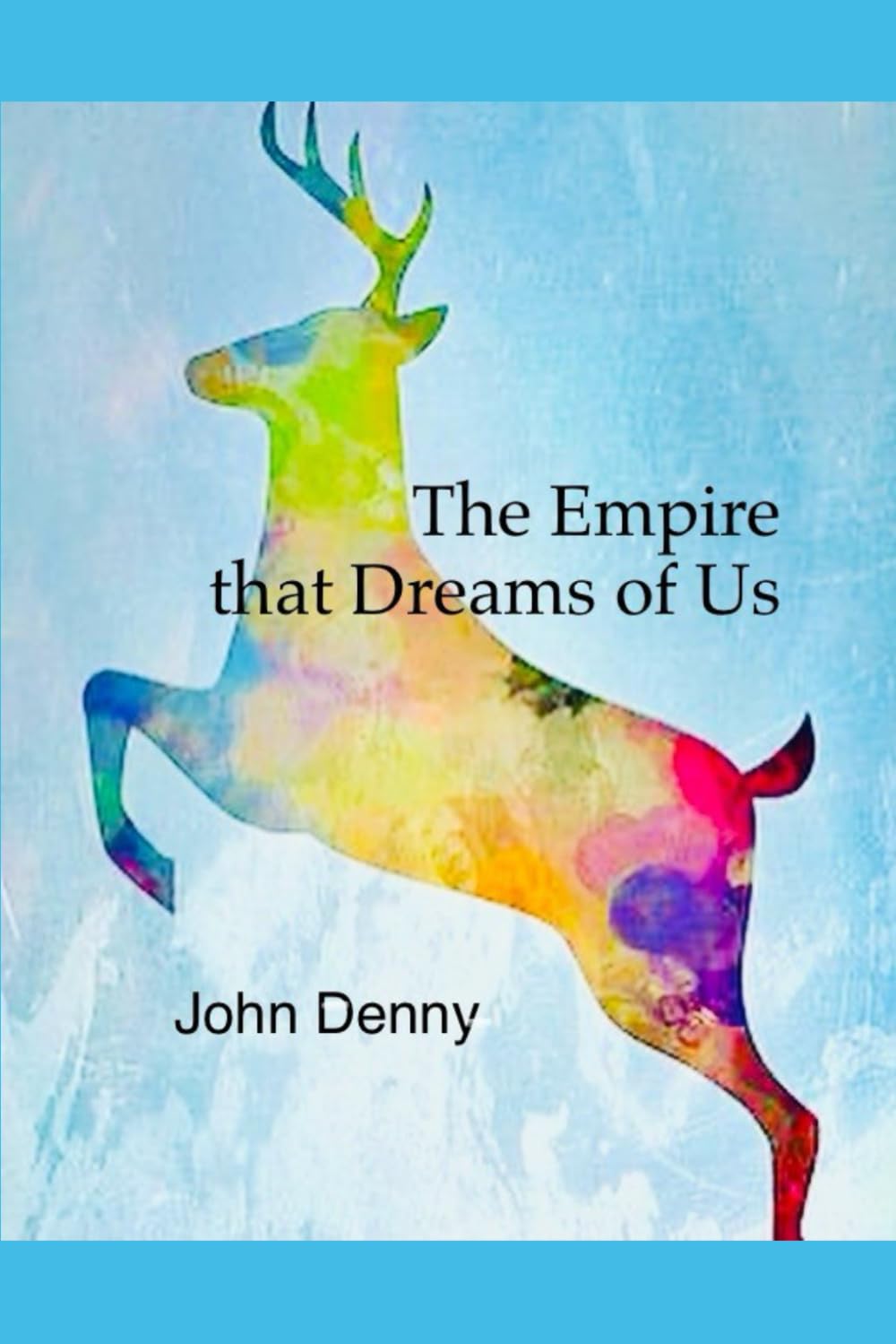 The Empire that Dreams of Us