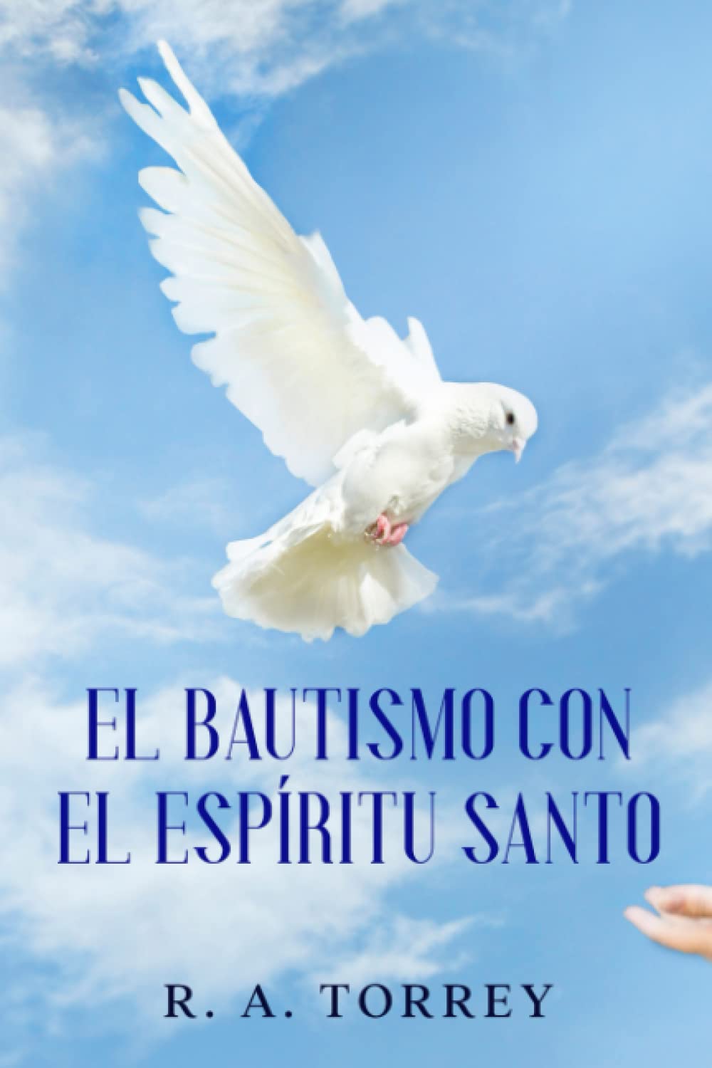 El Bautismo con el Espíritu Santo: (Incluye Guía de Estudio Devocional) Versión Actualizada y Adaptada (Spanish Edition)