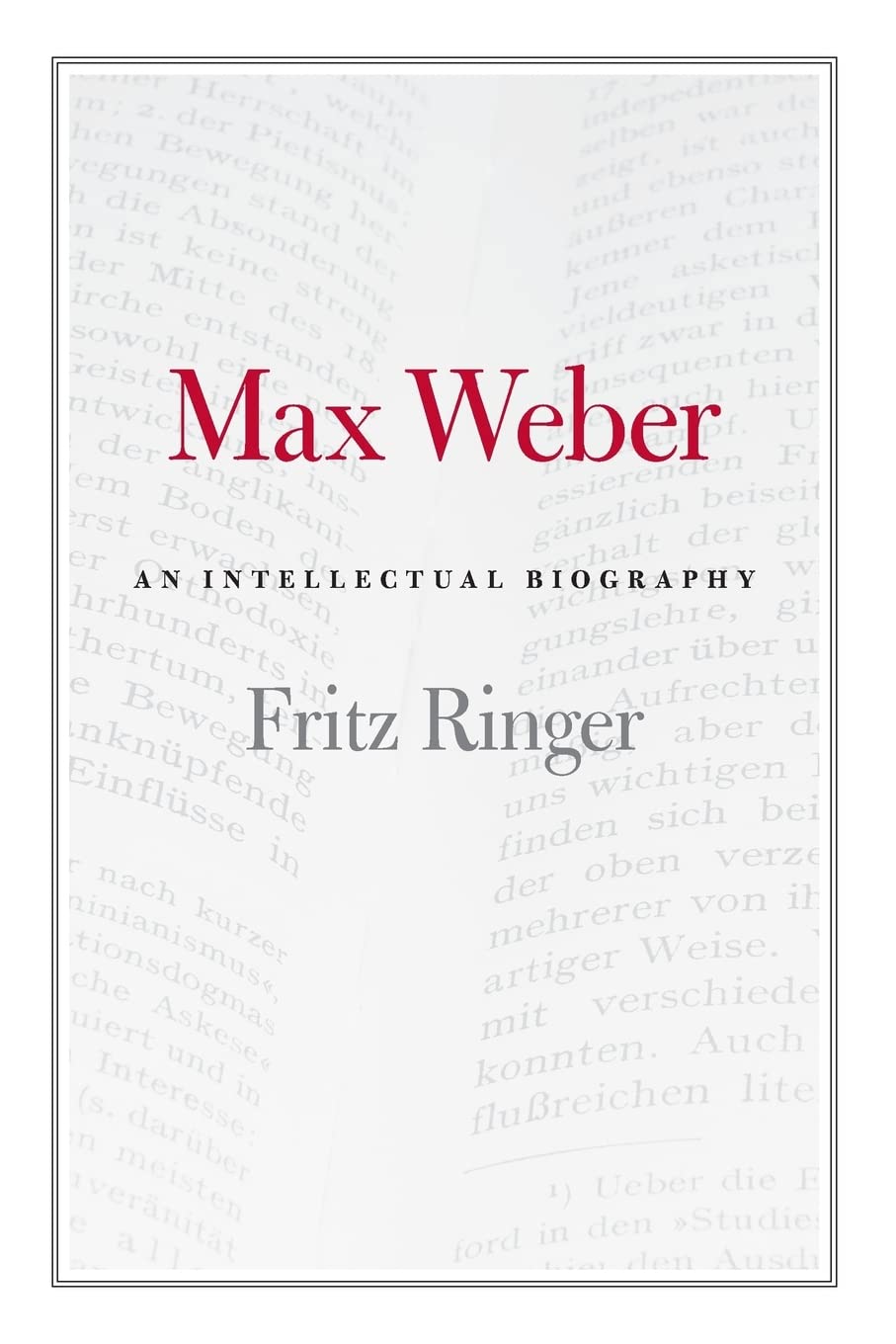 Max Weber: An Intellectual Biography